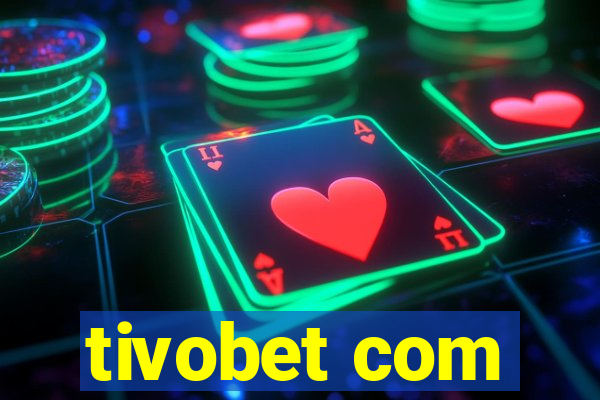 tivobet com