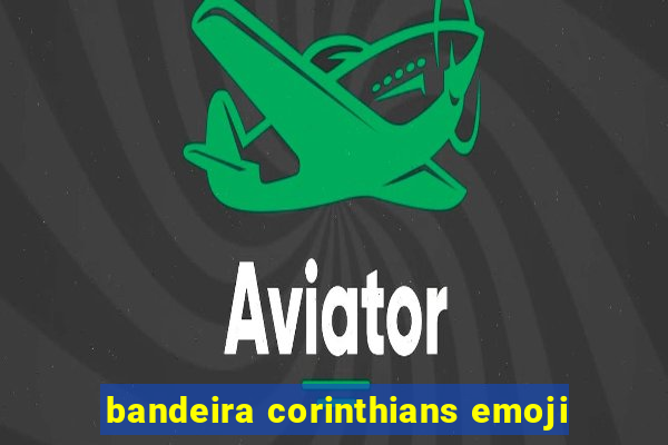 bandeira corinthians emoji