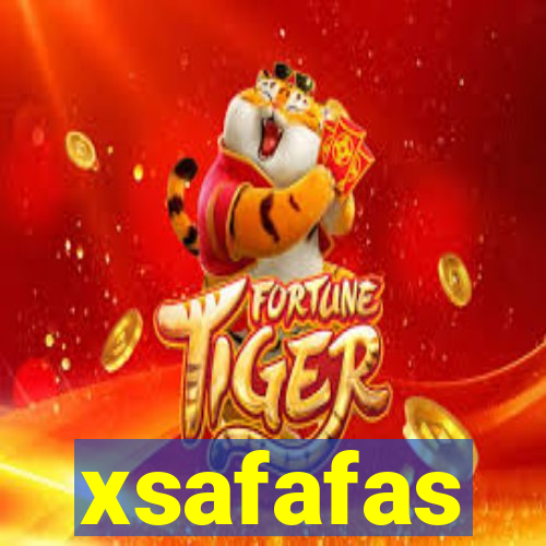 xsafafas