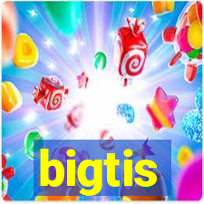 bigtis