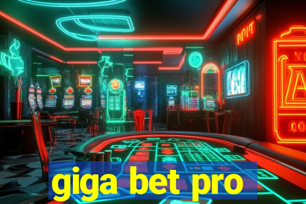 giga bet pro