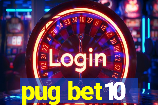 pug bet10