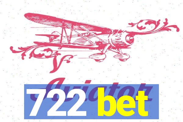 722 bet