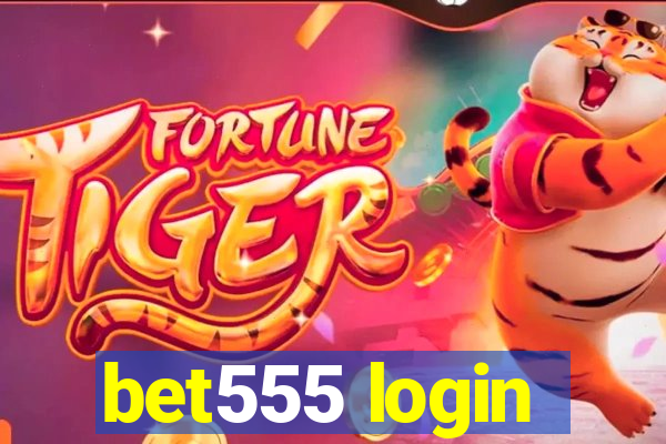 bet555 login