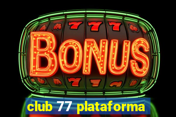 club 77 plataforma