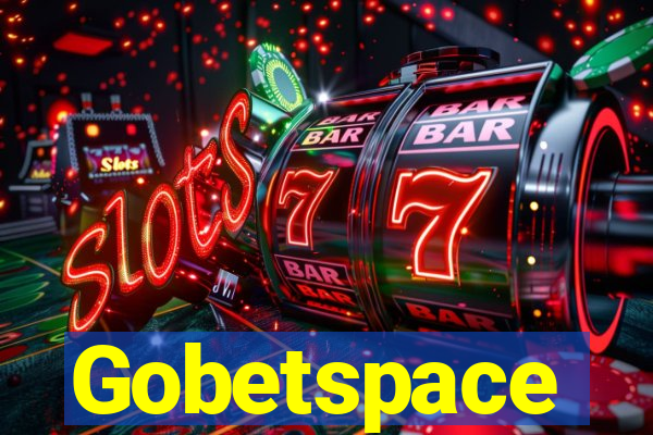 Gobetspace