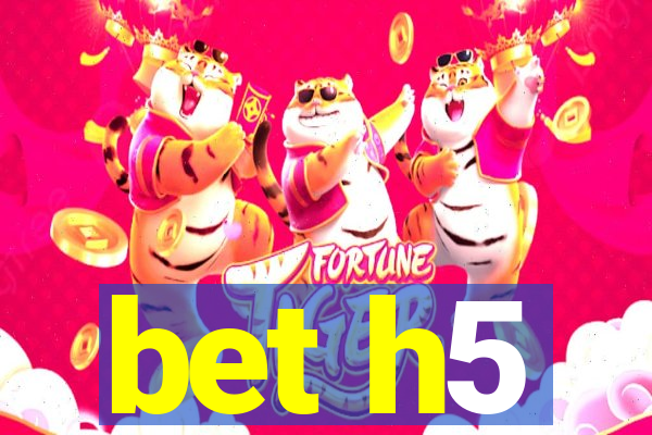 bet h5