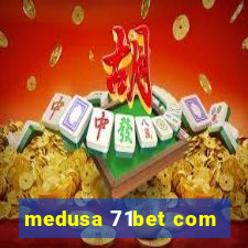 medusa 71bet com