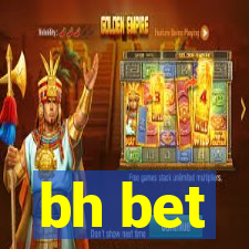 bh bet