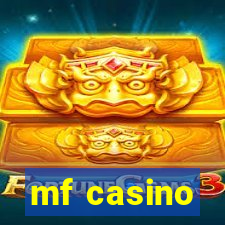 mf casino