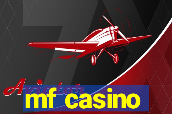 mf casino