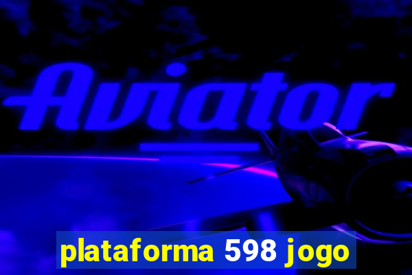 plataforma 598 jogo