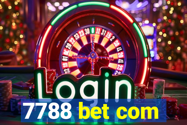 7788 bet com