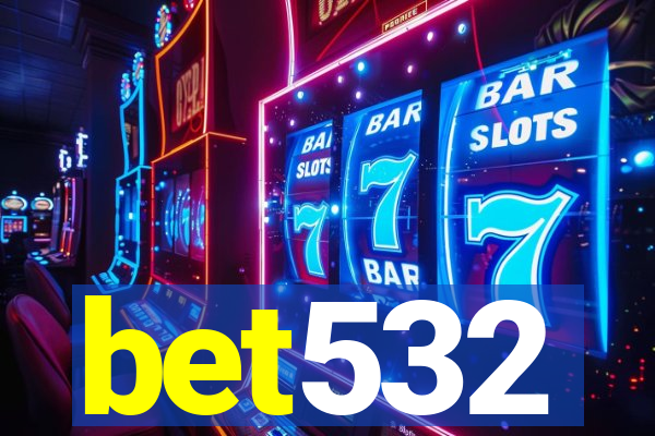 bet532