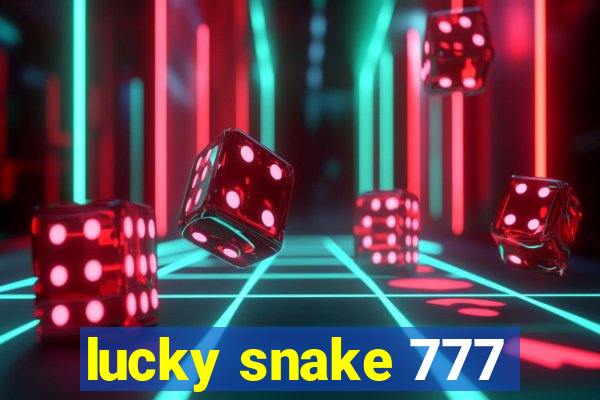 lucky snake 777