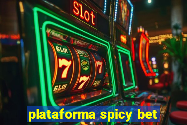 plataforma spicy bet