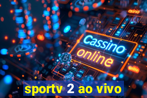 sportv 2 ao vivo