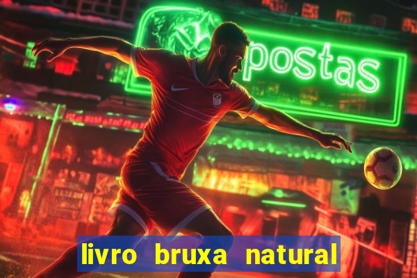 livro bruxa natural pdf gratis