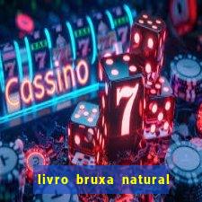 livro bruxa natural pdf gratis