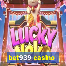 bet939 casino