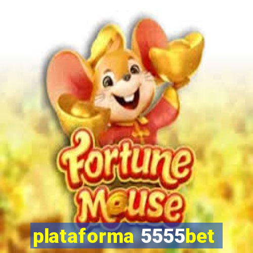 plataforma 5555bet