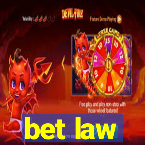 bet law