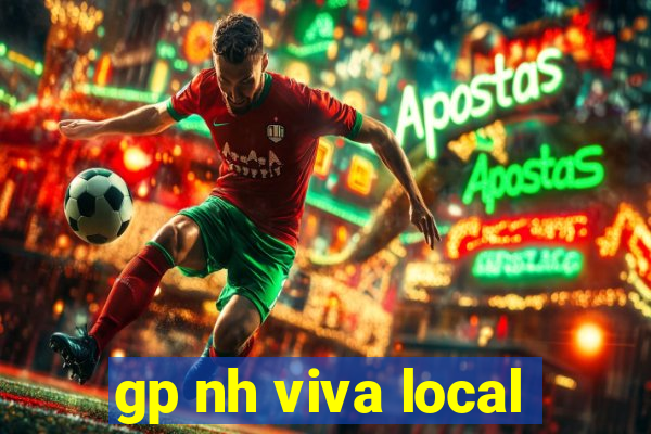 gp nh viva local