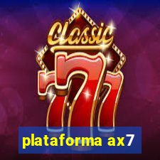 plataforma ax7