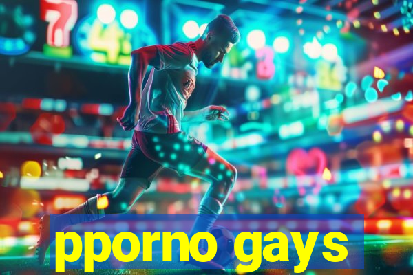 pporno gays