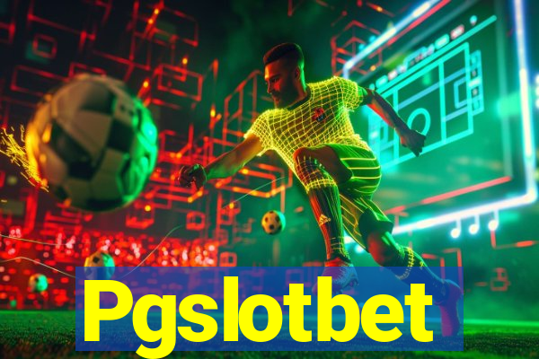 Pgslotbet