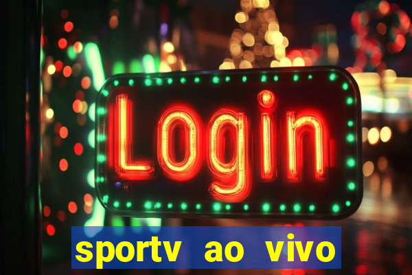 sportv ao vivo multi multicanal