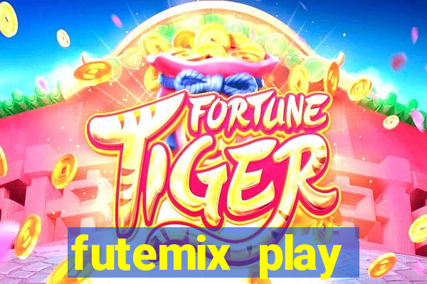 futemix play futebol ao vivo