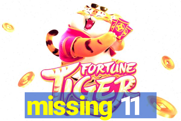 missing 11