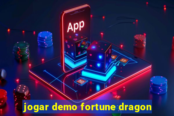 jogar demo fortune dragon