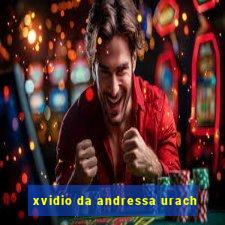 xvidio da andressa urach