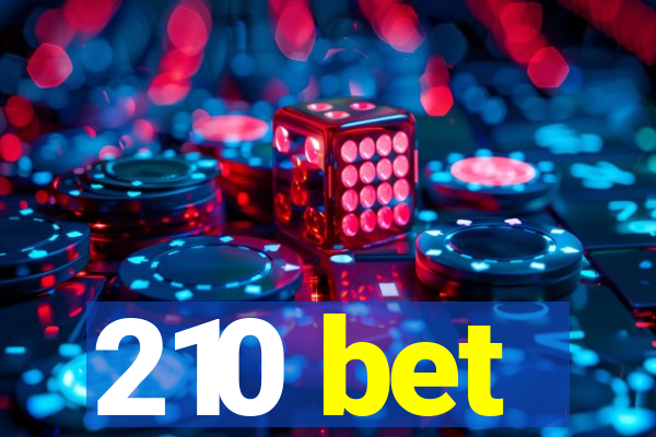 210 bet