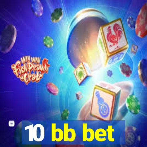 10 bb bet