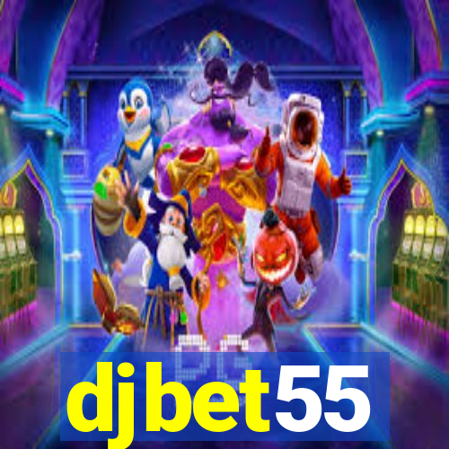 djbet55