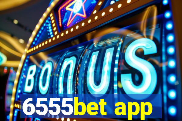 6555bet app