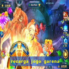 recarga jogo garena free fire