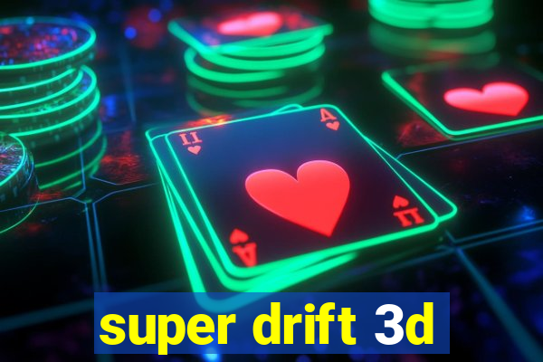 super drift 3d