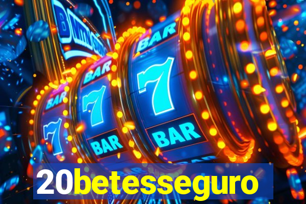 20betesseguro