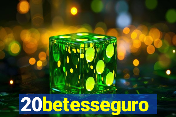 20betesseguro