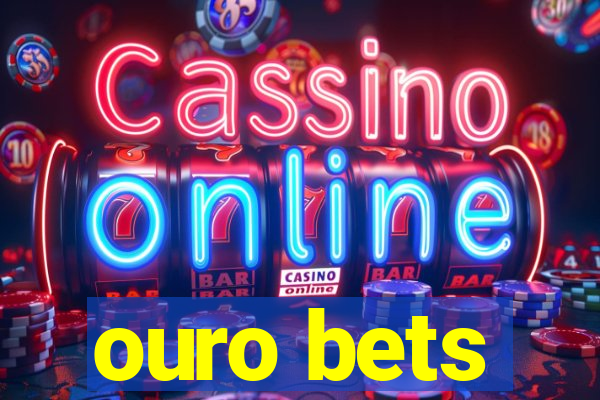 ouro bets