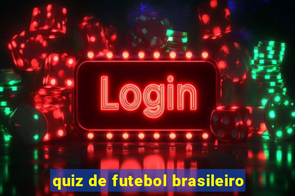 quiz de futebol brasileiro