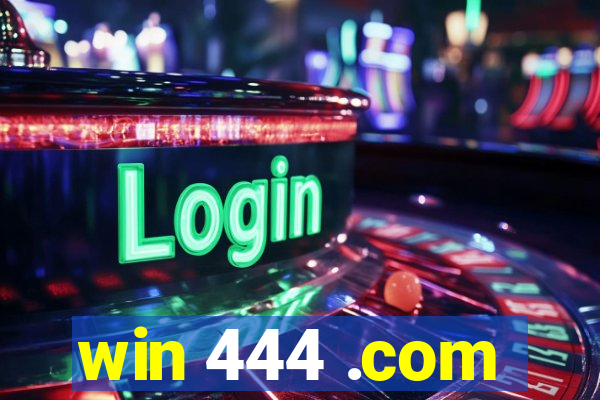 win 444 .com