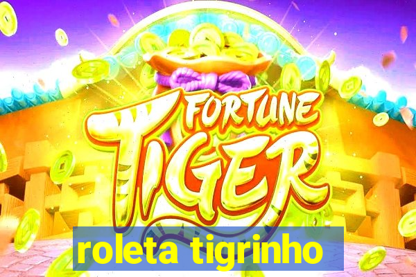 roleta tigrinho