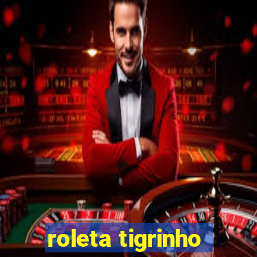 roleta tigrinho