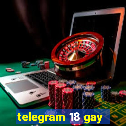 telegram 18 gay