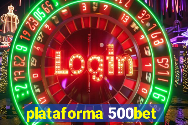 plataforma 500bet